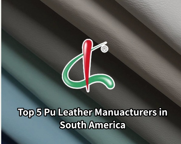 Top 5 Pu Leather Manufacturers in South America