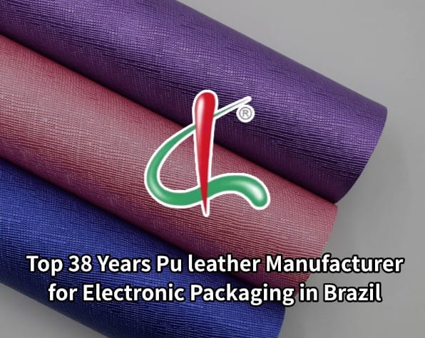 Top 38 Years Pu leather Manufacturer for Electronic Packaging in Brazil